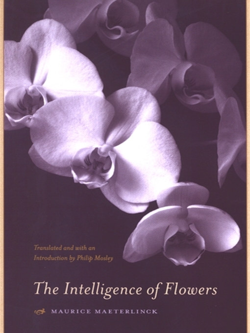 Title details for The Intelligence of Flowers by Maurice Maeterlinck - Available
